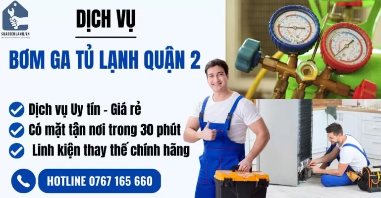 bơm ga tủ lạnh quận 2 suadienlanh.vn