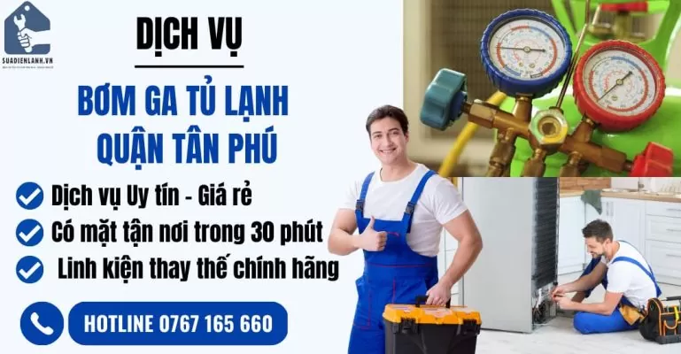 bơm ga tủ lạnh quận tân phú suadienlanh.vn