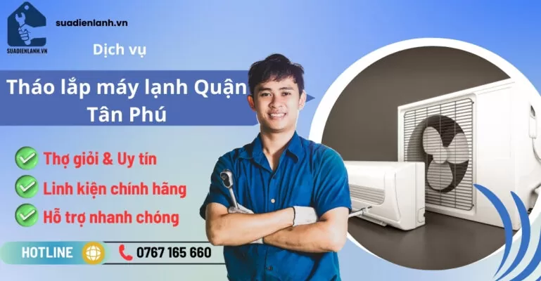 Tháo lắp máy lạnh quận Tân Phú