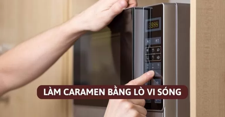 Làm Caramen bằng lò vi sóng