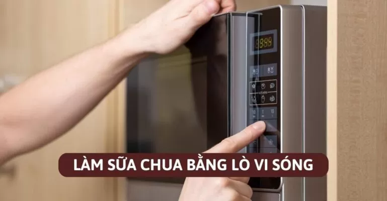 Làm sữa chua bằng lò vi sóng