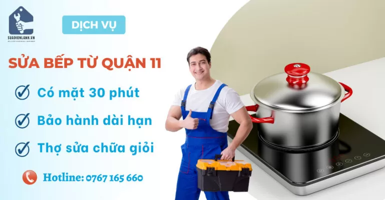 Sửa bếp từ quận 11 suadienlanh.vn