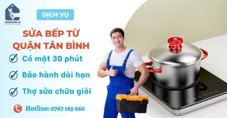 Sửa bếp từ quận Tân Bình