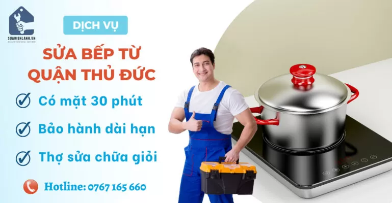 Sửa bếp từ quận Thủ Đức