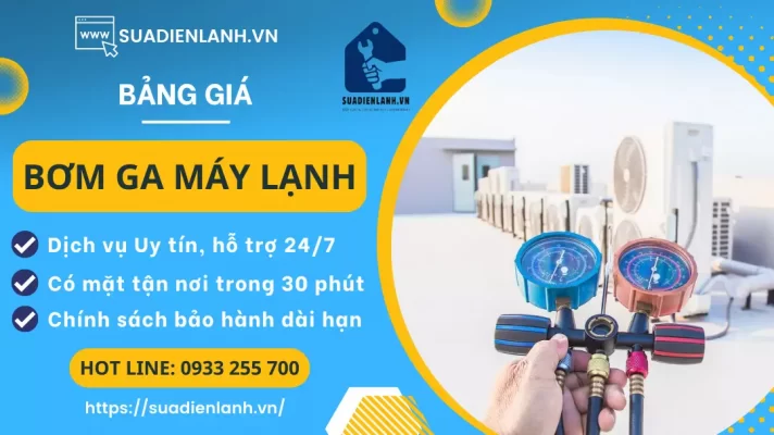 Bảng giá bơm ga máy lạnh Giá rẻ