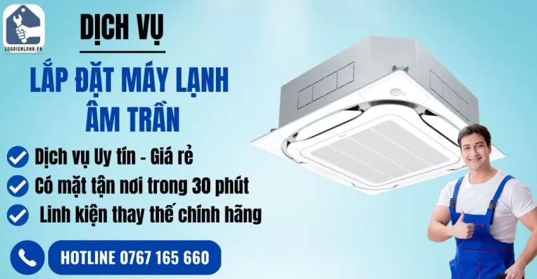 lắp đặt máy lạnh âm trần suadienlanh.vn