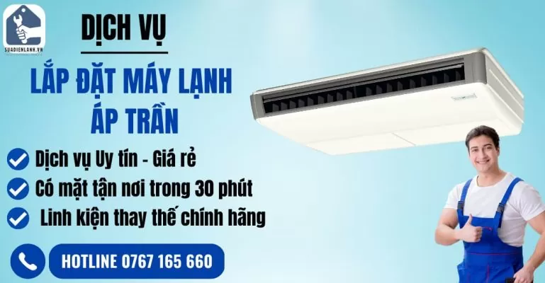 lắp đặt máy lạnh áp trần suadienlanh.vn