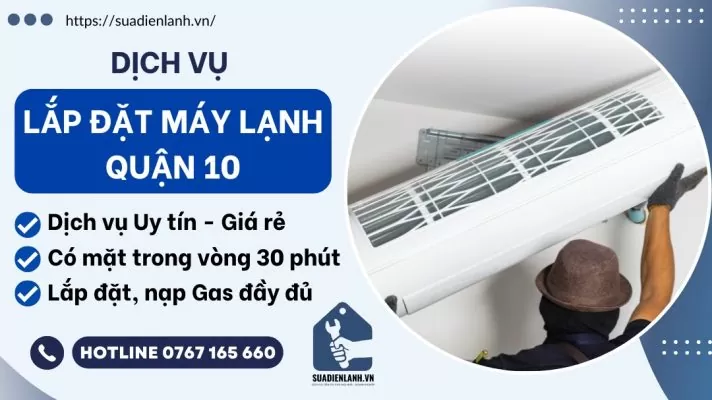 Lắp đặt máy lạnh quận 10 - Suadienlanh.vn