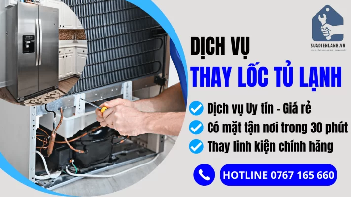 Thay lốc tủ lạnh tại suadienlanh.vn