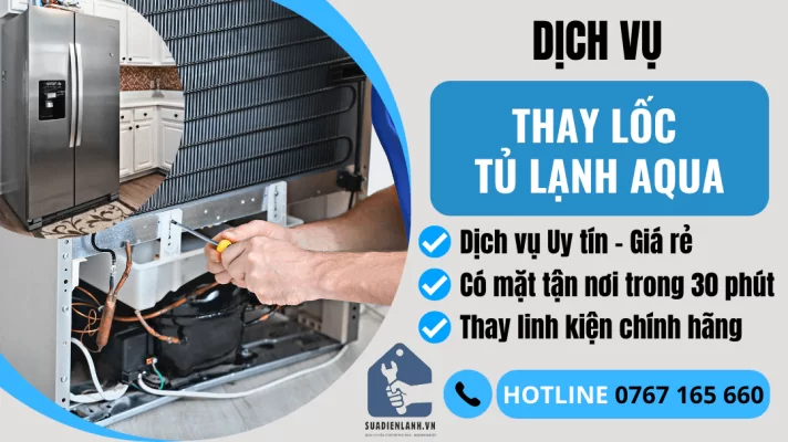 Thay lốc tủ lạnh Aqua