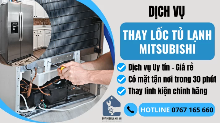 Thay lốc tủ lạnh Mitsubishi
