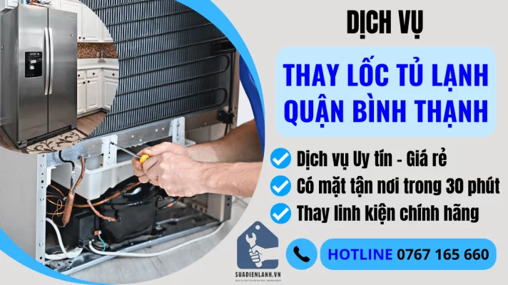 Thay lốc tủ lạnh quận Bình Thạnh