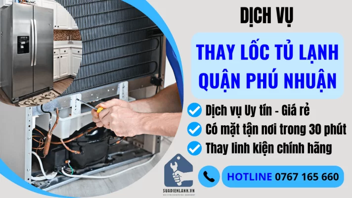 Thay lốc tủ lạnh quận Phú Nhuận