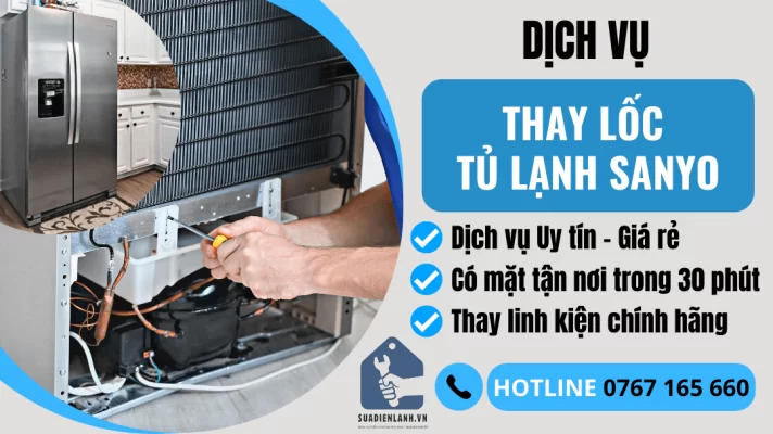 Thay lốc tủ lạnh Sanyo