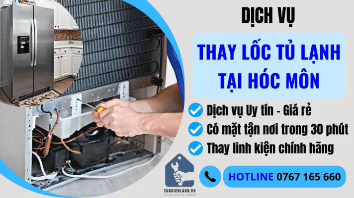 Thay lốc tủ lạnh tại Hóc Môn