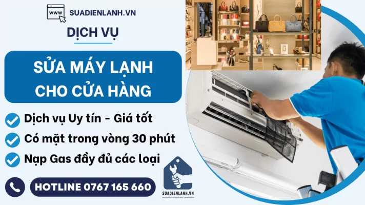 Sửa máy lạnh cho cửa hàng