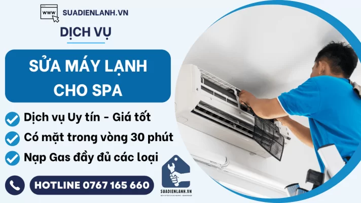Sửa máy lạnh cho Spa Uy tín, giá rẻ