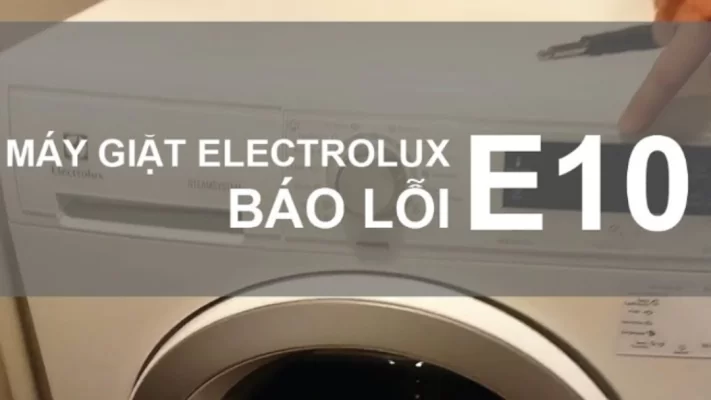 lỗi e10 máy giặt electrolux