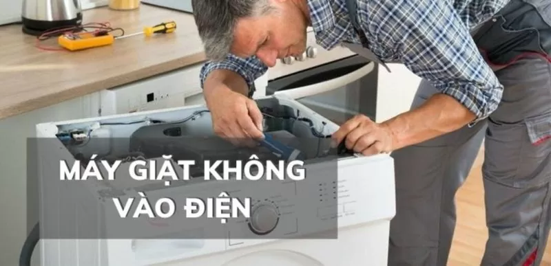 máy giặt không vào điện