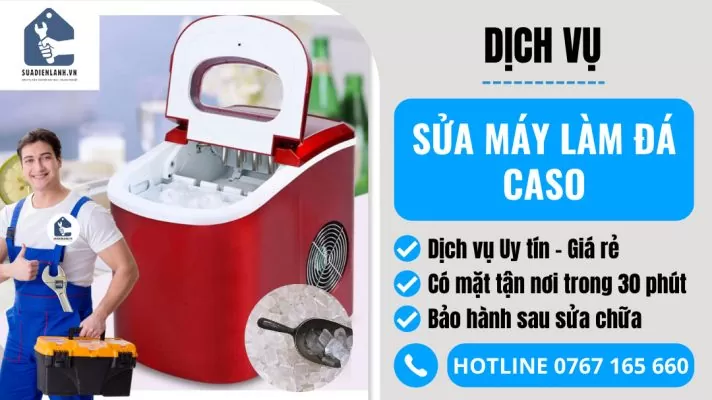 sửa máy làm đá Caso tại trung tâm sửa điện lạnh suadienlanh.vn