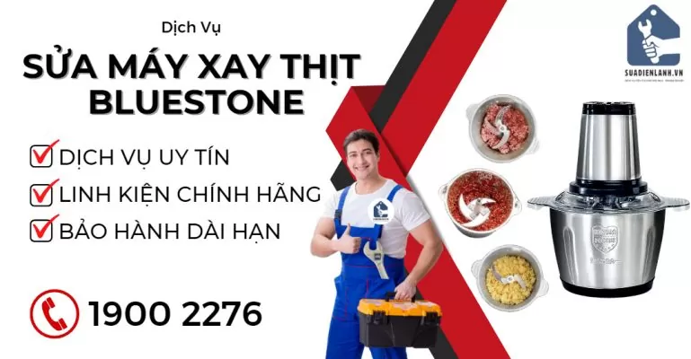 Sưả Máy Xay Thịt Bluestone Suadienlanh