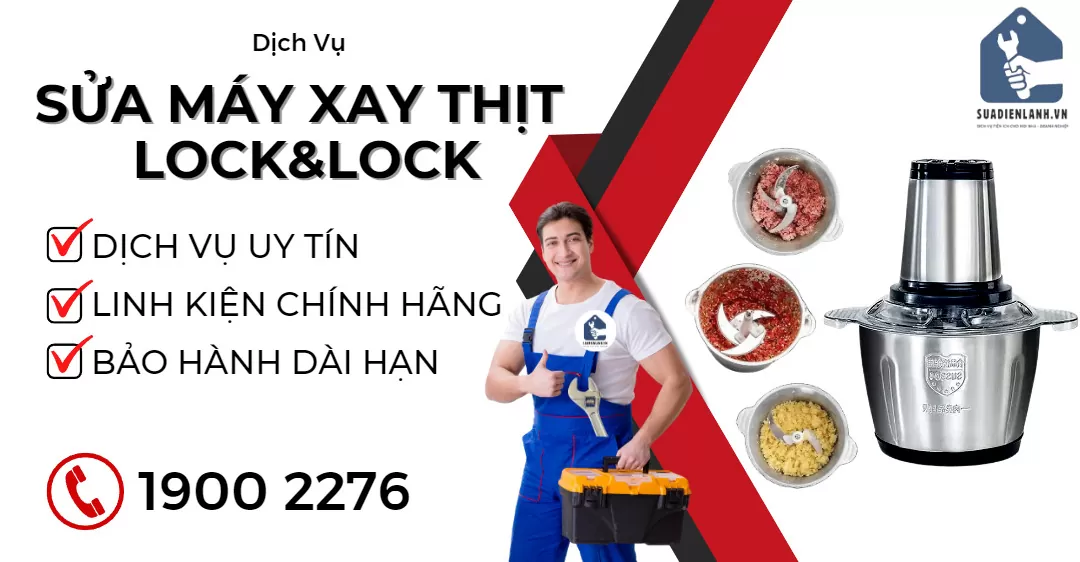 Sưả Máy Xay Thịt Lock&Lock Suadienlanh