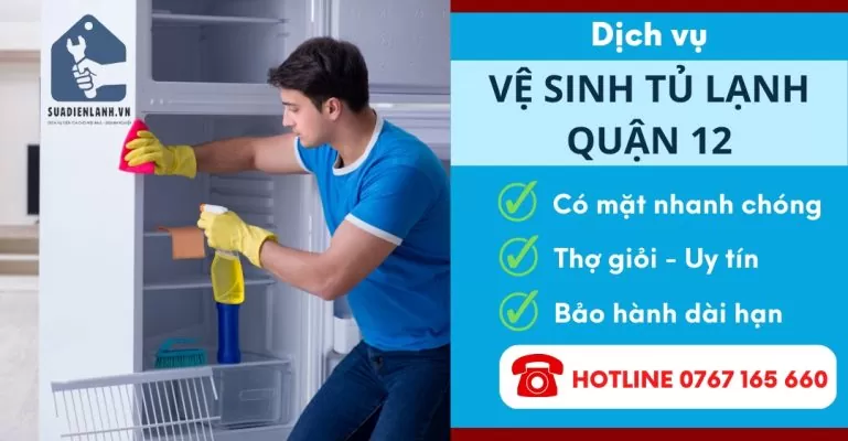 Vệ Sinh Tủ Lạnh Quận 12 Suadienlanh