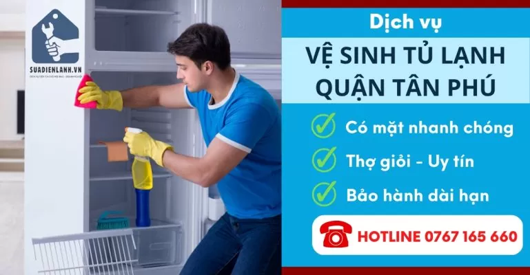 Vệ Sinh Tủ Lạnh Quận Tân Phú Suadienlanh
