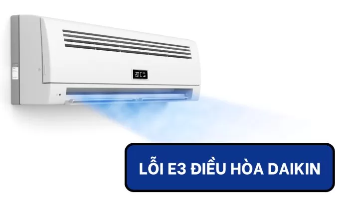 Nguyên nhân lỗi E3 máy lạnh Daikin - suadienlanh.vn