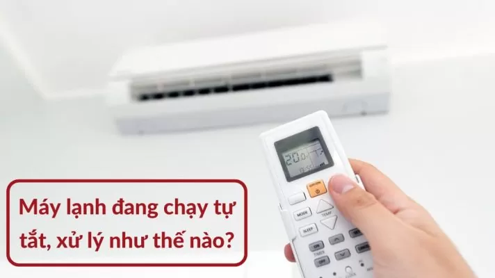 Tại sao máy lạnh tự tắt và cách khắc phục (1) - suadienlanh.vn
