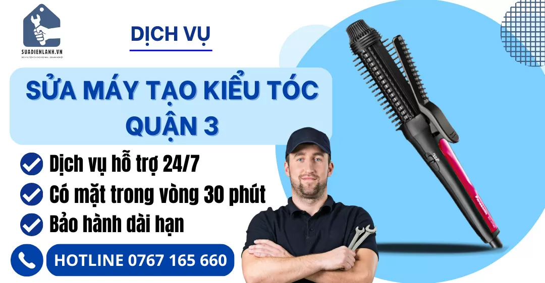 Sửa máy tạo kiểu tóc quận 3 suadienlanh.vn