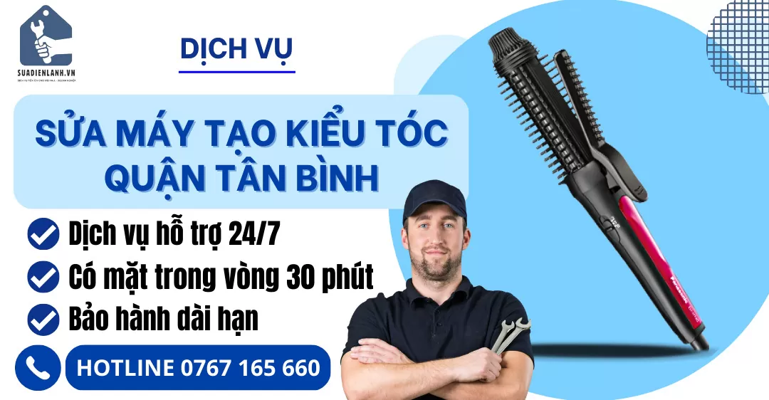 Sửa máy tạo kiểu tóc quận Tân Bình suadienlanh.vn