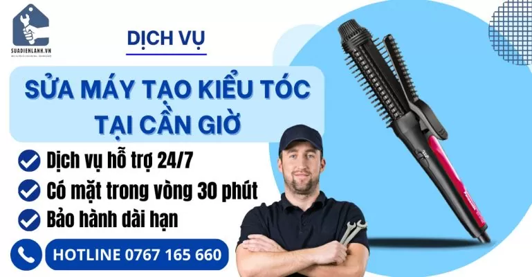 Sửa máy tạo kiểu tóc tại cần giờ suadienlanh.vn