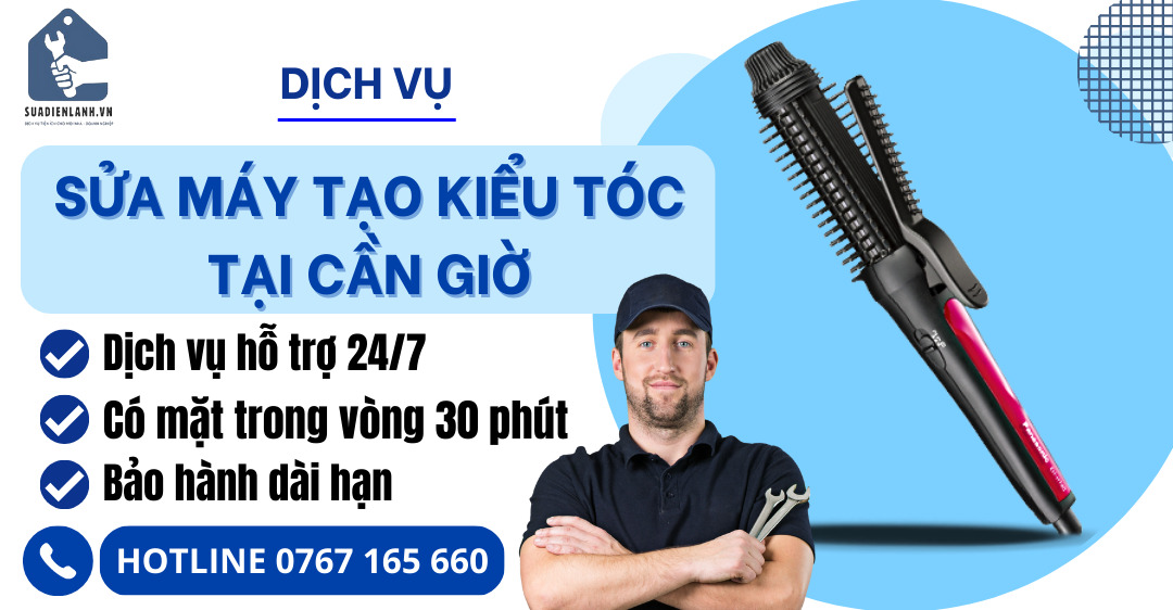 Sửa máy tạo kiểu tóc tại cần giờ suadienlanh.vn