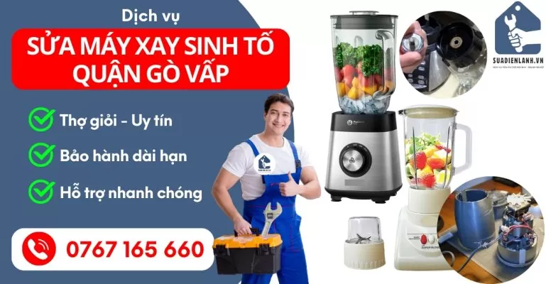 Sửa Máy Xay Sinh Tố Quận Gò Vấp Suadienlanh