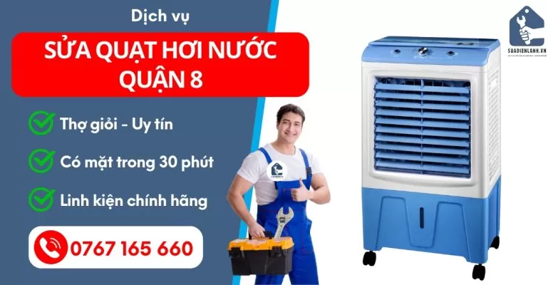 Sửa Quạt Hơi Nước Quận 8 Suadienlanh
