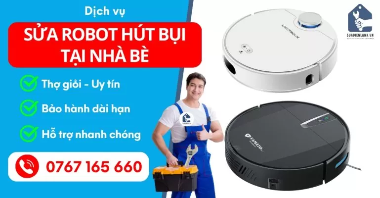 Sửa Robot Hút Bụi Tại Nhà Bè Suadienlanh