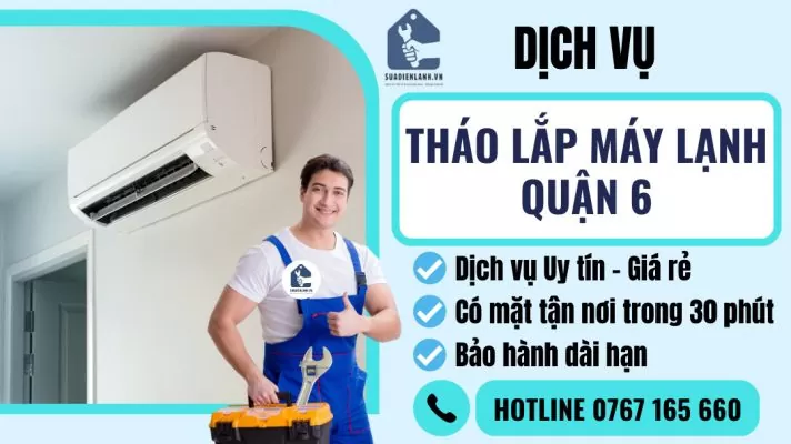 Tháo lắp máy lạnh quận 6 suadienlanh.vn