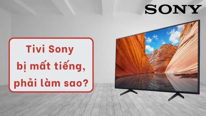 Tivi Sony bị mất tiếng