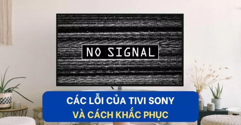 Các lỗi của Tivi Sony