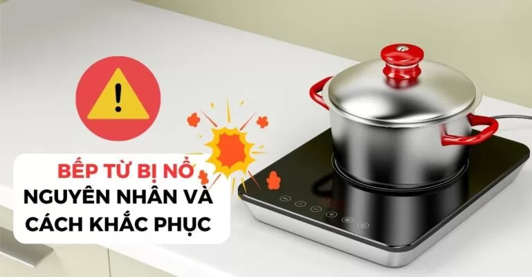 Bếp từ bị nổ