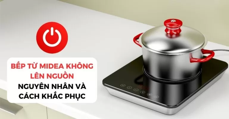 Bếp từ Midea không lên nguồn