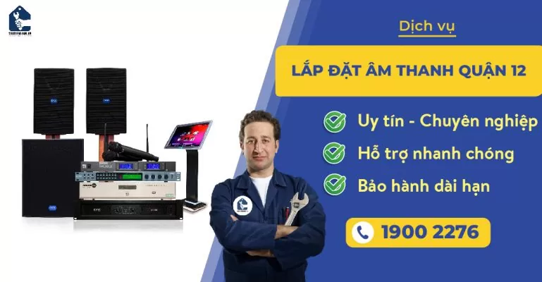 lắp đặt âm thanh quận 12 suadienlanhvn