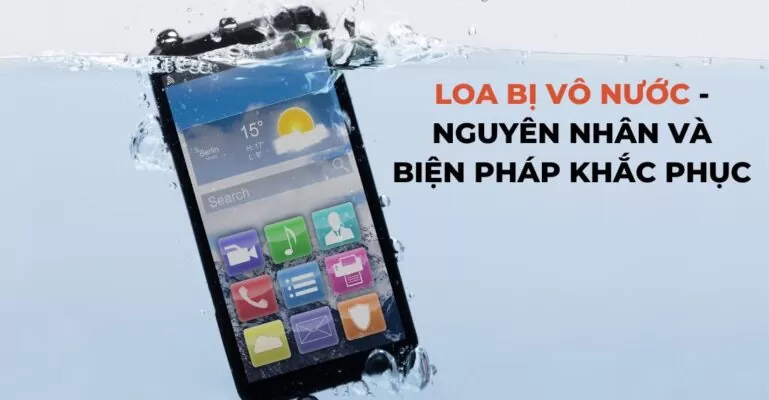 Loa bị vô nước - Nguyên nhân và cách khắc phục suadienlanh.vn