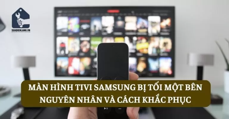 Màn hình tivi Samsung bị tối một bên