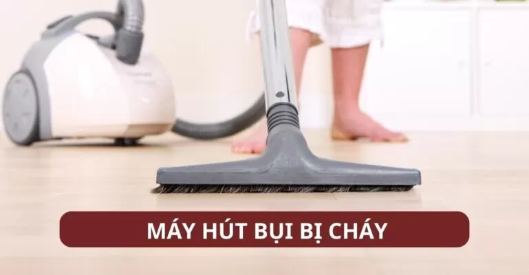 Máy hút bụi bị cháy