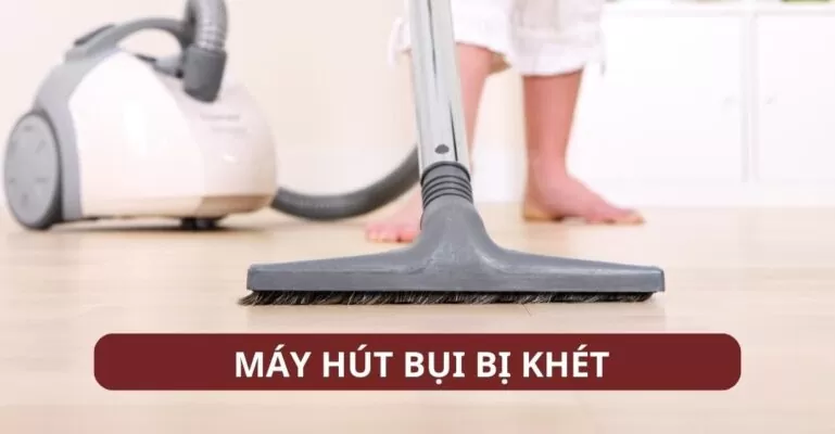Máy hút bụi khét