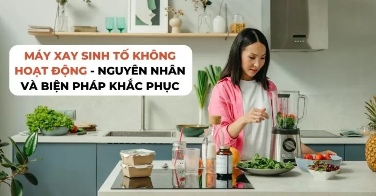 Máy xay sinh tố không họat động