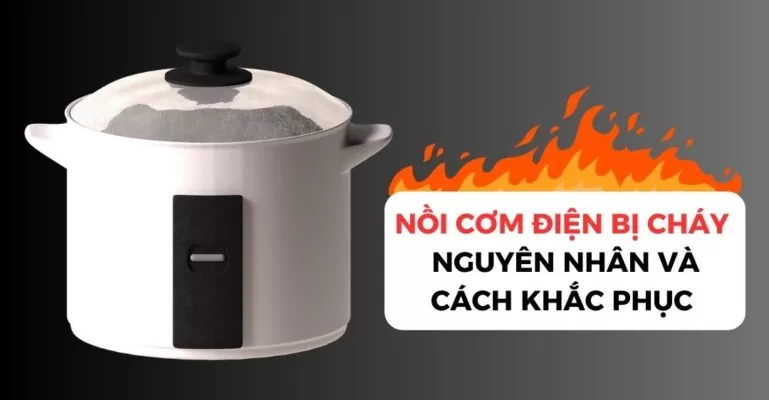 Nồi cơm điện bị cháy