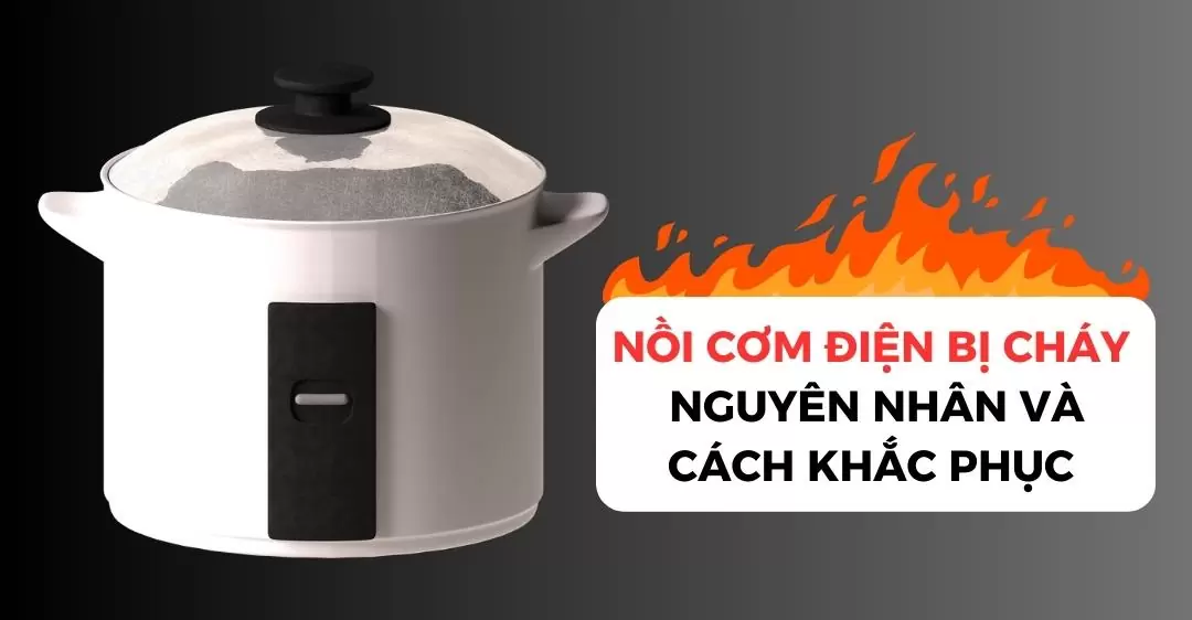 Nồi cơm điện bị cháy